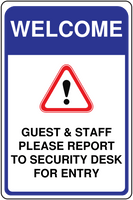 Welcome Guest and Staff Please Report to Security Desk Sign Template