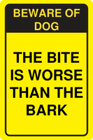 The Bite is Worse Than the Bark Sign Template
