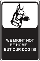 We Might Not Be Home But our Dog Is Sign Template