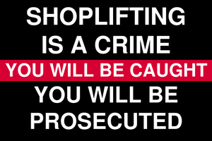 Shoplifting is a Crime You Will Be Caught Sign Template