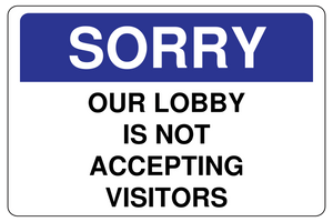Sorry Our Lobby is Not Accepting Visitors Sign Template
