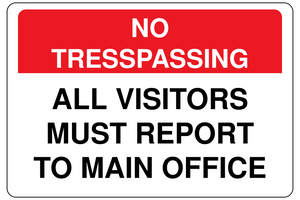 No Trespassing All Visitors Must Report to Main Office Sign Template