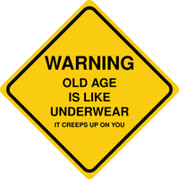 Warning Old Age is Like Underwear Sign Template