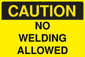 Caution No Welding Allowed In This Area Sign Template