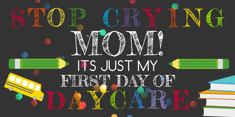 It's my First Day of Daycare Vinyl Banner Template