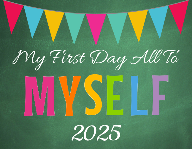 My First Day All To Myself Parents Sign Template