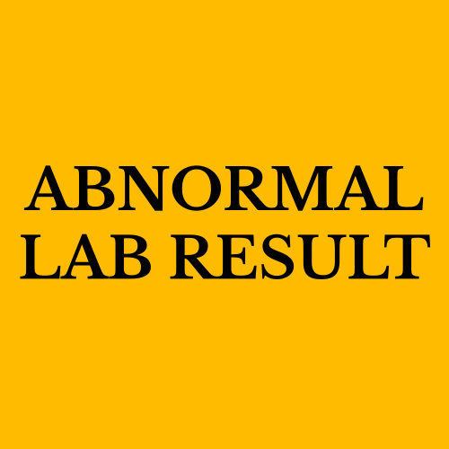 ABNORMAL LAB RESULT