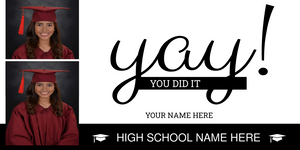 Yay You Did It Grad High School Name Vinyl Banner Template