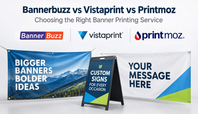 bannerbuzz vs vistaprint vs printmoz