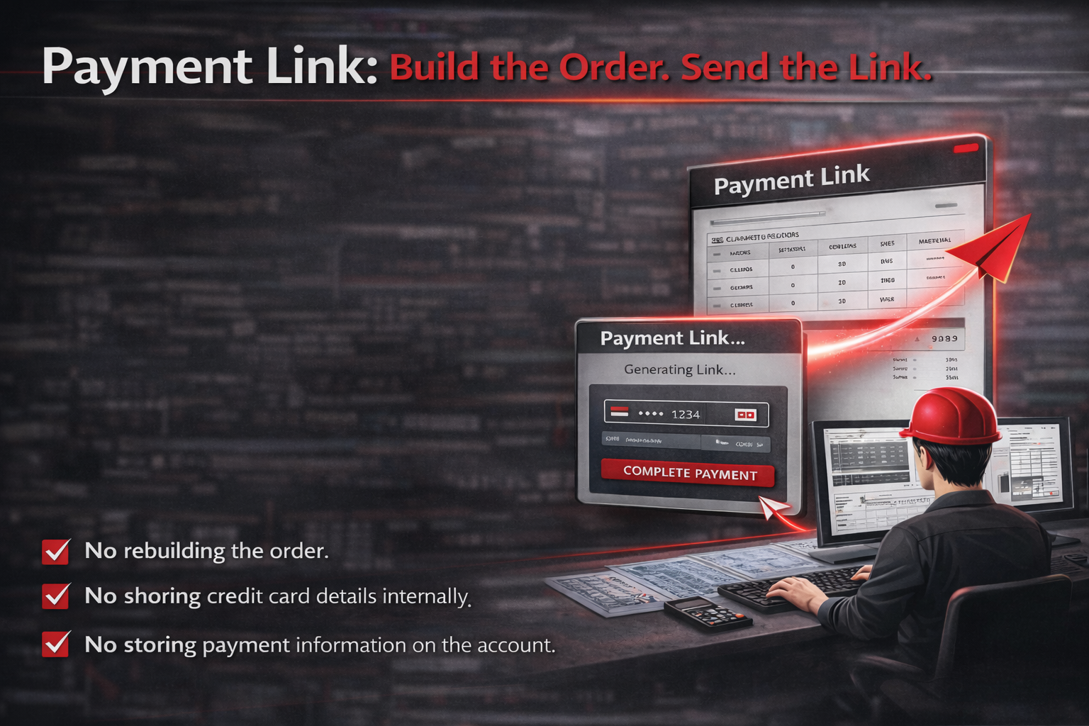 Payment Link: Build the Order. Send the Link. Complete the Purchase.